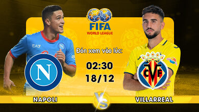 Link Xem Trực Tiếp Napoli vs Villarreal 02h30 ngày 18/12