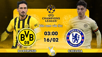Link Xem Trực Tiếp Dortmund vs Chelsea FC 03h00 ngày 16/02